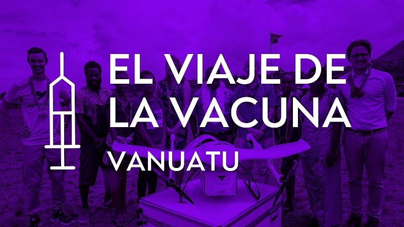 El viaje de una vacuna - Vanuatu: el último kilómetro - RTVE.es - Modo Digital | Ver