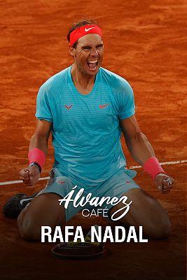 Álvarez café - Programa 16: Rafa Nadal