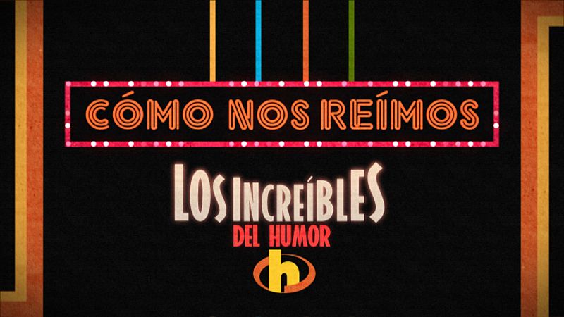 ¡Cómo nos reímos! - Los increíbles del humor - ver ahora