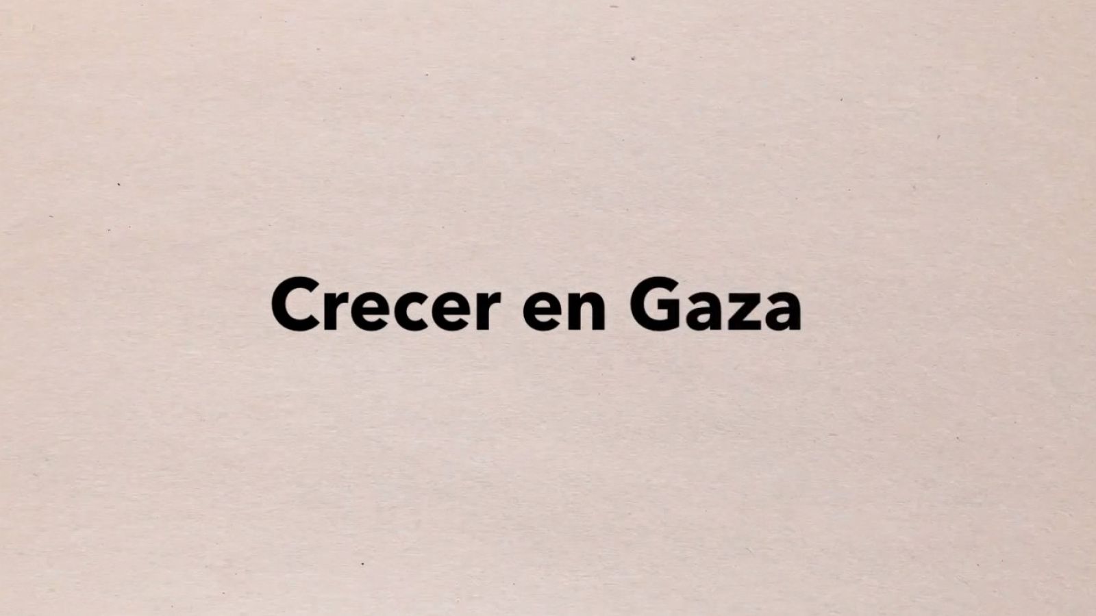 Crecer en Gaza