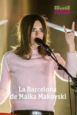 La Barcelona de Maika Makovski