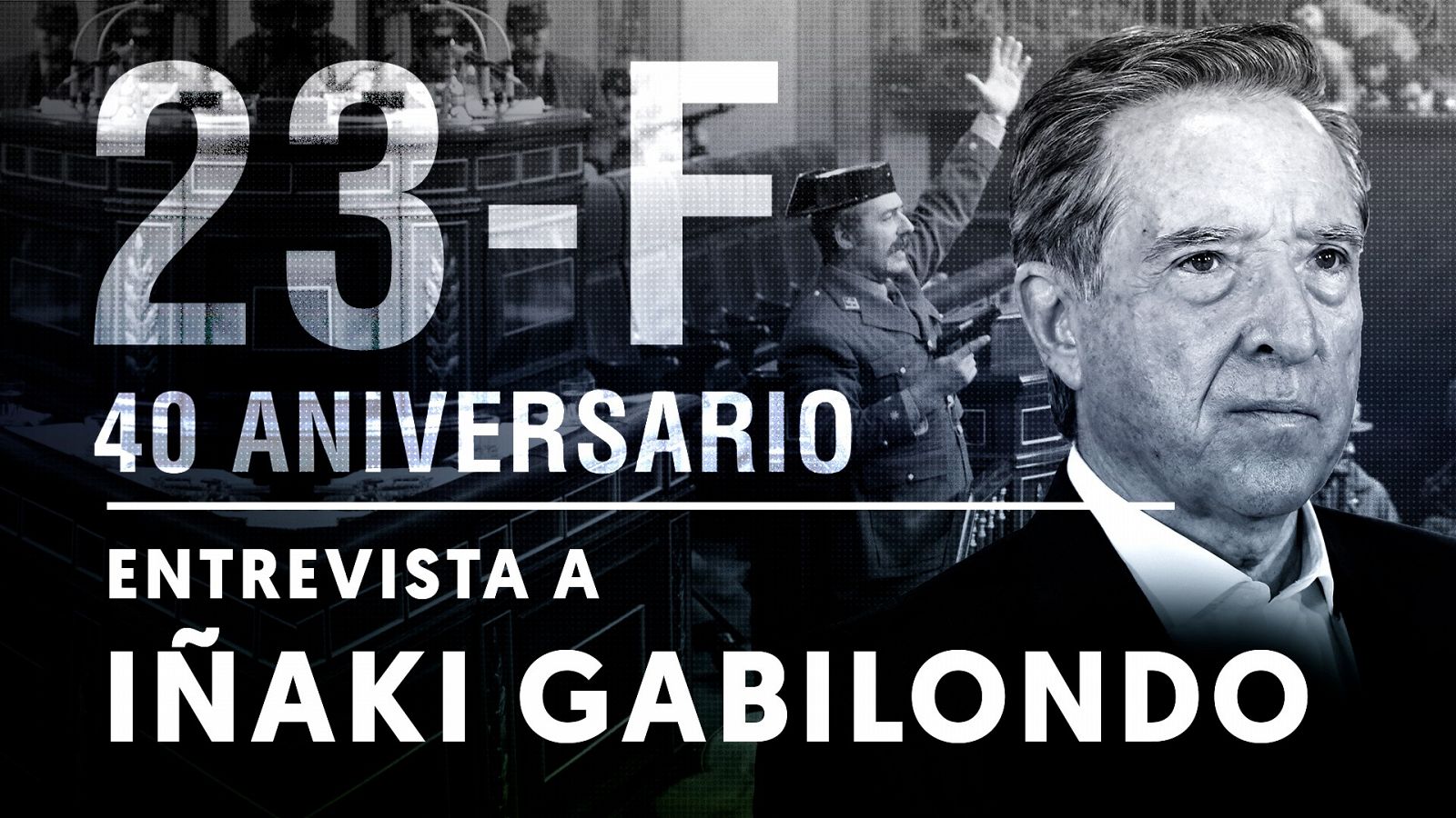 23F | Entrevista a Iñaki Gabilondo: "El mensaje del rey fue determinante"