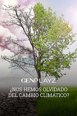 Gen Playz - ¿Nos hemos olvidado del cambio climático?