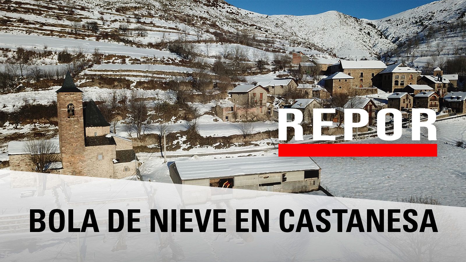 Repor - Bola de nieve en Castanesa - Avance - RTVE.es