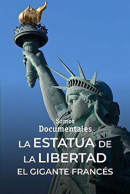 La estatua de la Libertad. El gigante francés