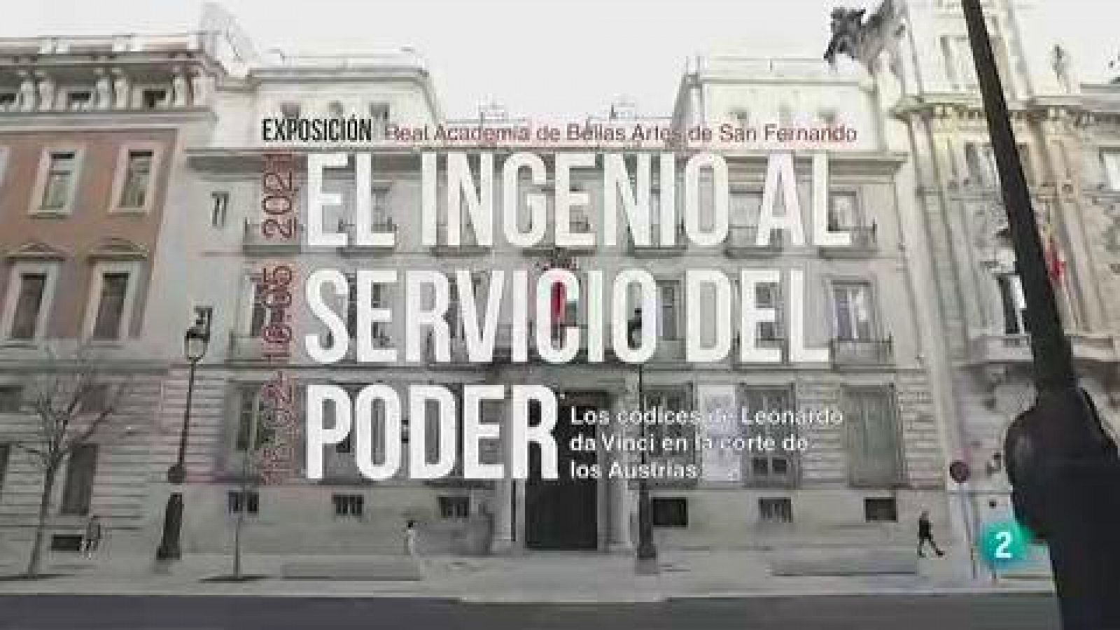 La aventura del saber -  Exposición 'El ingenio al servicio del poder'