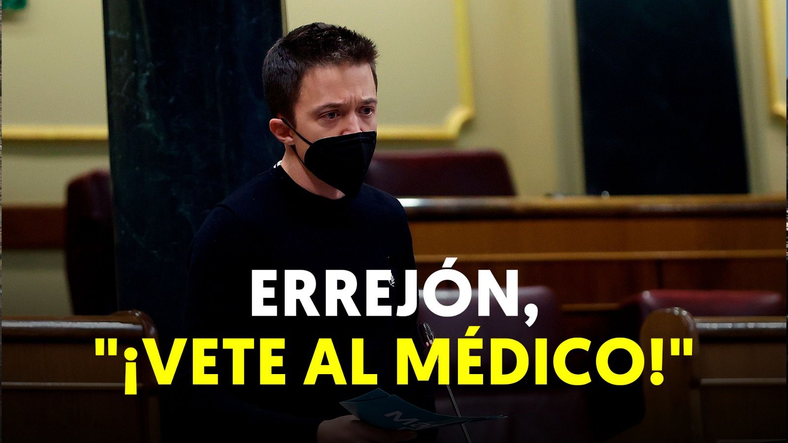 Un diputado del PP le grita "¡Vete al médico!" a Errejón