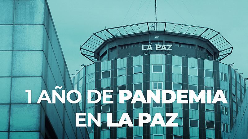 La lucha del Hospital La Paz contra el coronavirus