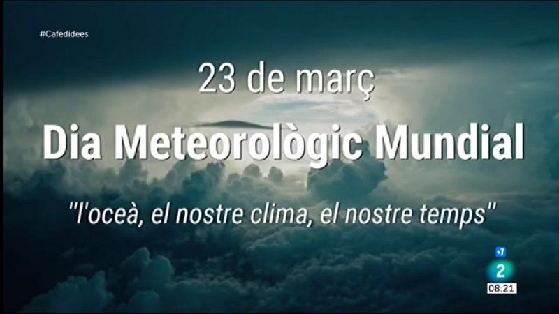 Expliquem al Cafè d'Idees que avui és el Dia Meteorològic Mundial 