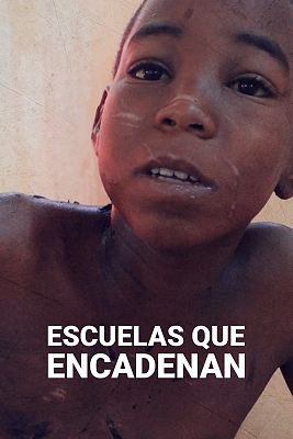 Documentos TV - Escuelas que encadenan