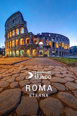 Españoles en el mundo - Roma eterna