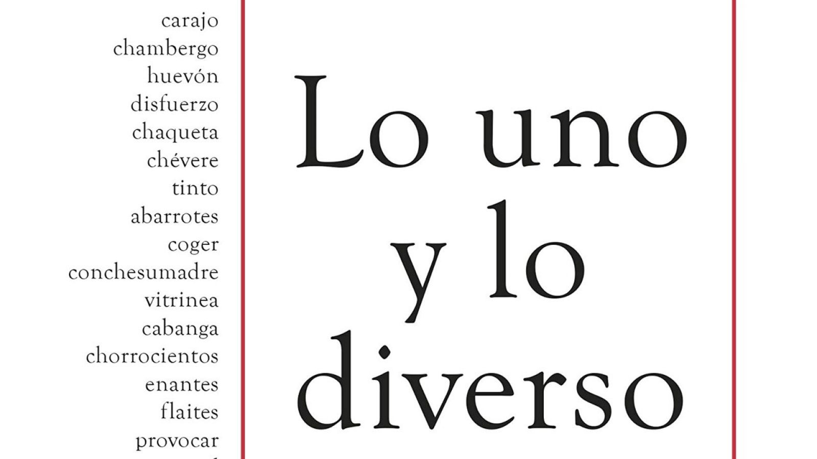 El libro 'Lo uno y lo diverso' destaca la riqueza del idioma español
