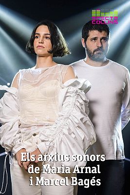 Els arxius sonors en l'obra de Maria Arnal i Marcel Bagés