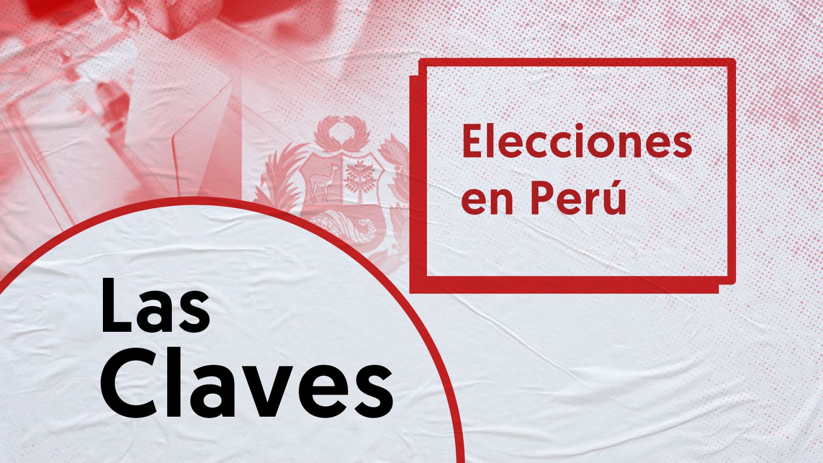 Claves de las elecciones presidenciales de 2021 en Perú