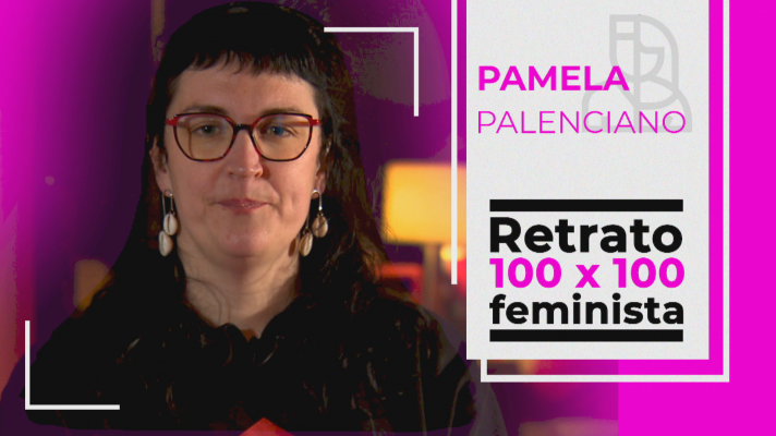 Objetivo Igualdad-Retrato 100 x 100 feminista: Pamela Palenciano, monologuista 