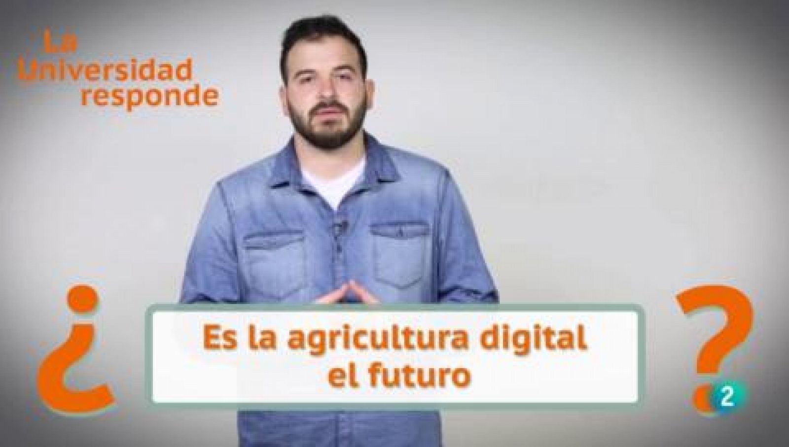 La aventura del saber - ¿Es la agricultura digital el futuro?