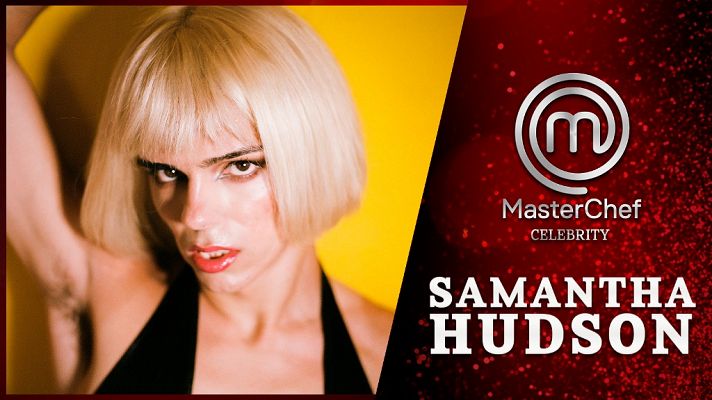 Samantha Hudson, concursante de MasterChef Celebrity 6