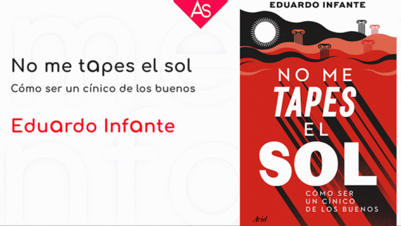 La aventura del saber No me tapes el sol como ser un cinico de los buenos Eduardo Infante #AventuraSaberLibros