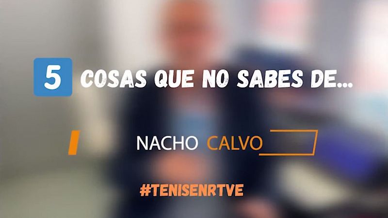 Cinco cosas que no sabes de Nacho Calvo