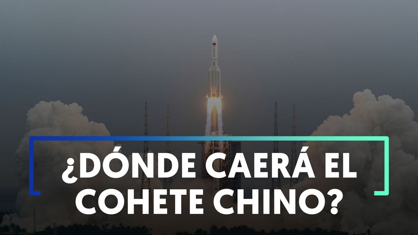 ¿Dónde caerán los restos del cohete chino que viaja sin control?