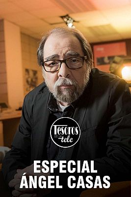 Especial Ángel Casas