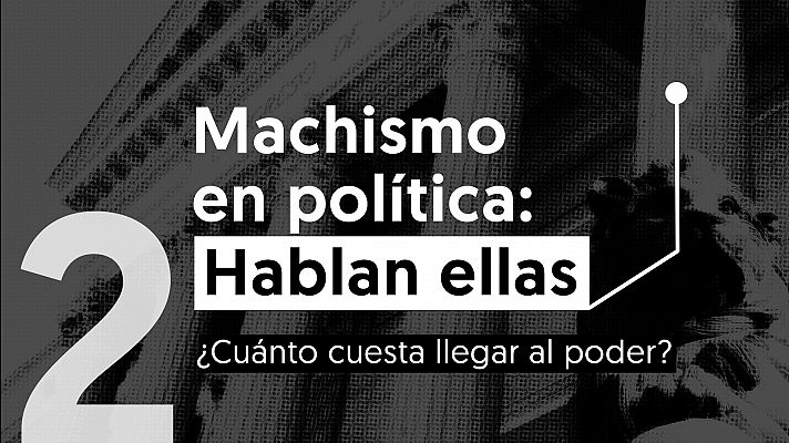 Machismo en política: ¿cuánto cuesta llegar al poder?