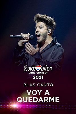 Eurovisión - Blas Cantó interpreta "Voy a quedarme" en Róterdam 2021