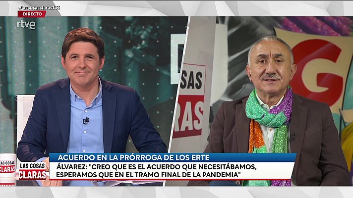 Las cosas claras - Pepe Álvarez (UGT), sobre la prórroga de los ERTE: "Garantiza a los trabajadores sus plenos derechos, es el acuerdo que necesitábamos"