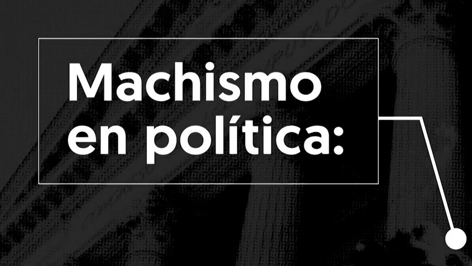 ¿Hay machismo en la política española?: hablan ellos y ellas