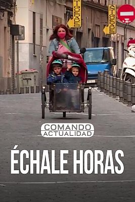 Comando Actualidad - Échale horas