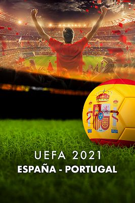 UEFA amistosos 2021: España - Portugal