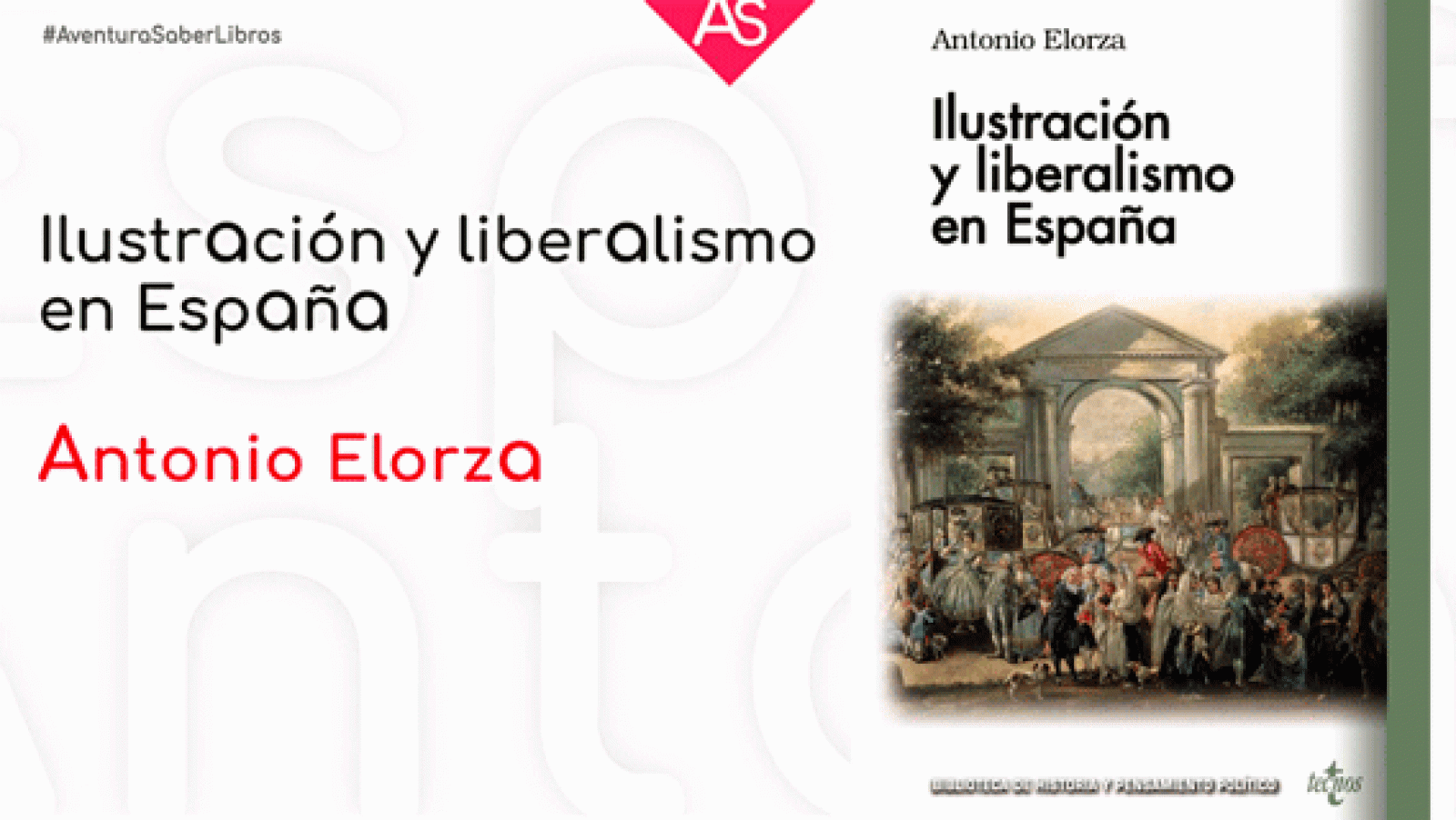 La aventura del saber - Ilustración y liberalismo en España