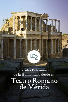 Los conciertos de La 2 - Concierto Ciudades Patrimonio de la Humanidad de España: Mér