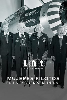 La noche temática - Mujeres piloto en la 2ª Guerra Mundial