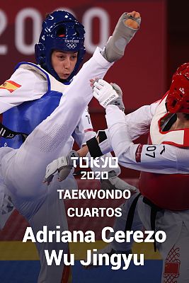 Taekwondo Tokyo 2020 - Taekwondo - Cuartos: Adriana Cerezo - J. Wu