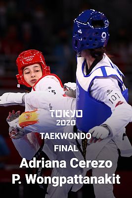 Taekwondo Tokyo 2020 - Taekwondo: Final: Adriana Cerezo - Panipak Wongpattanakit