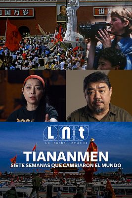 Tiananmen: Siete semanas que cambiaron el mundo