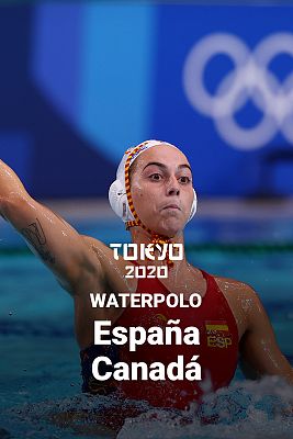 Waterpolo Tokyo 2020 - Waterpolo: España - Canadá