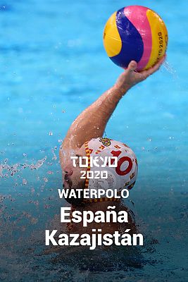 Waterpolo Tokyo 2020 - Waterpolo: España - Kazajistán