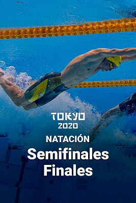 Natación Tokyo 2020 - Natación. Semifinales y Finales. Jornada 5