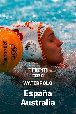 Waterpolo Tokyo 2020 - Waterpolo: España - Australia