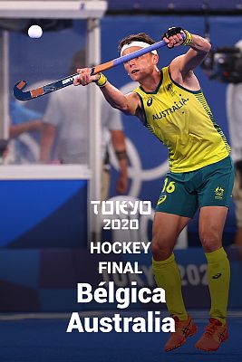 Hockey Tokyo 2020 - Hockey. Final: Australia - Bélgica
