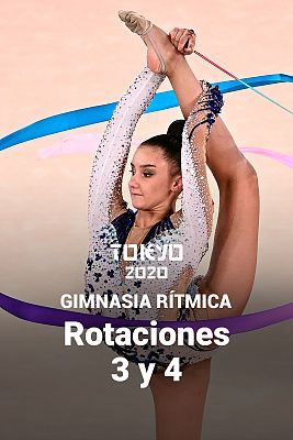 Gimnasia rítmica Tokyo 2020 - Gimnasia Rítmica: Rotaciones 3 y 4