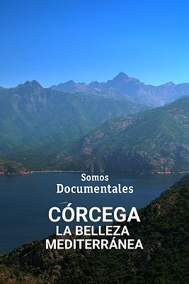 Somos Documentales - Córcega, la belleza mediterránea