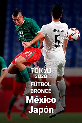 Fútbol Tokyo 2020 - Fútbol. Bronce: México - Japón