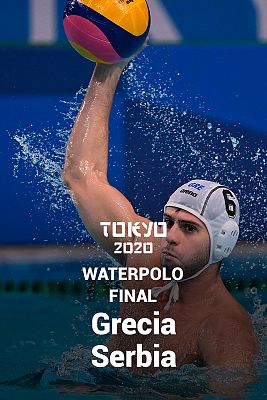 Waterpolo Tokyo 2020 - Waterpolo. Final: Grecia - Serbia