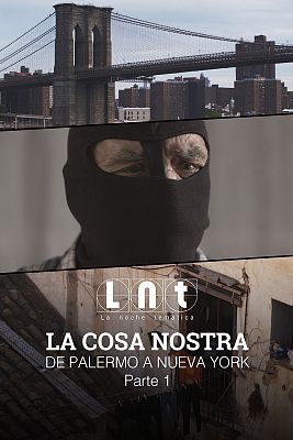 La Cosa Nostra, de Palermo a Nueva York. Parte 1
