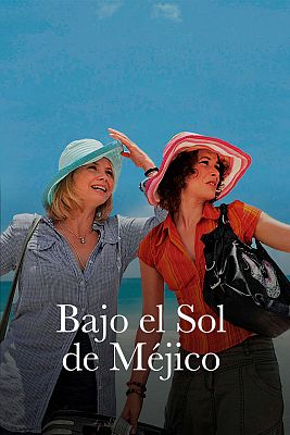 Bajo el sol de Méjico