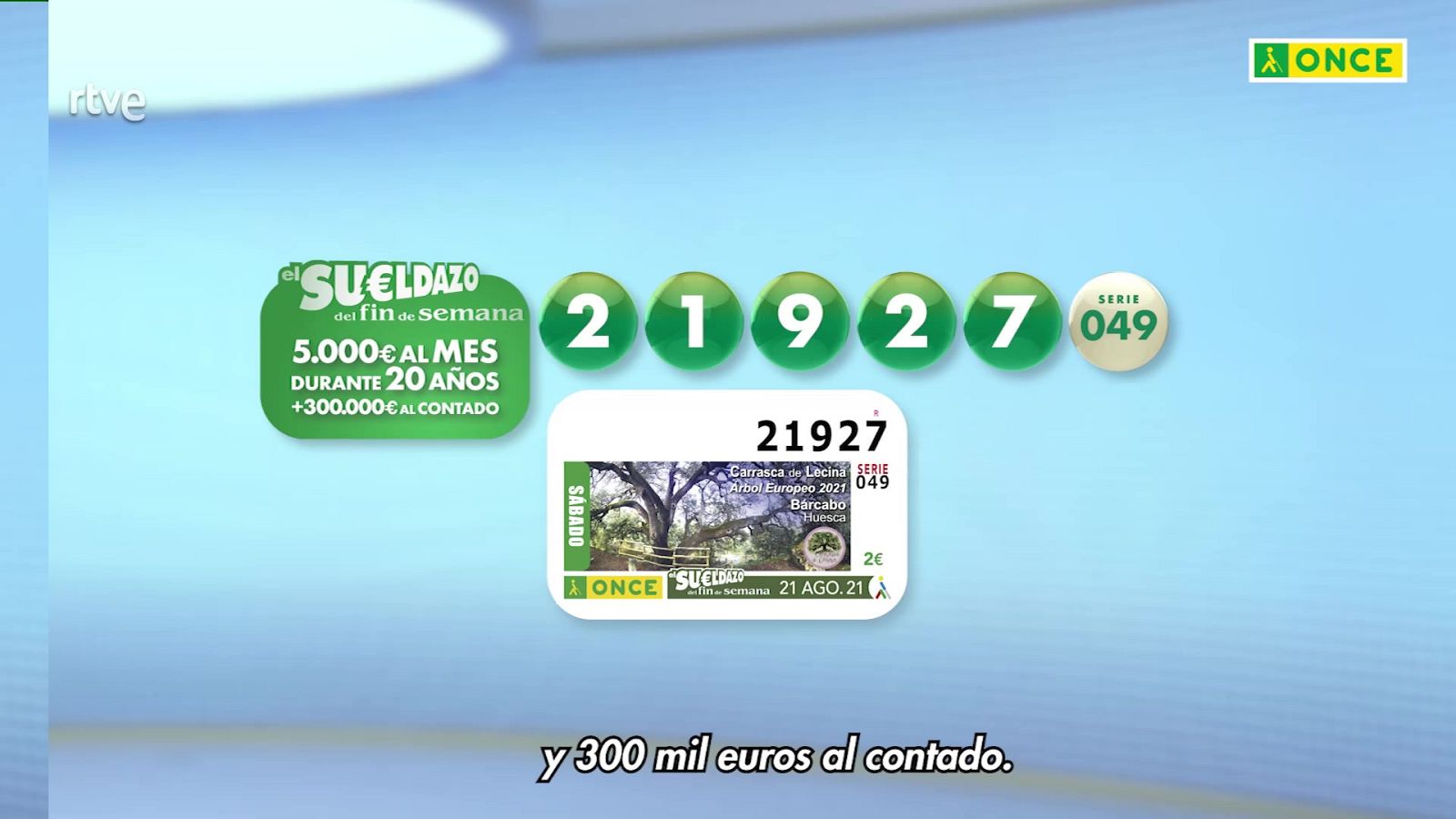 Sorteo ONCE - 21/08/21 - ver ahora