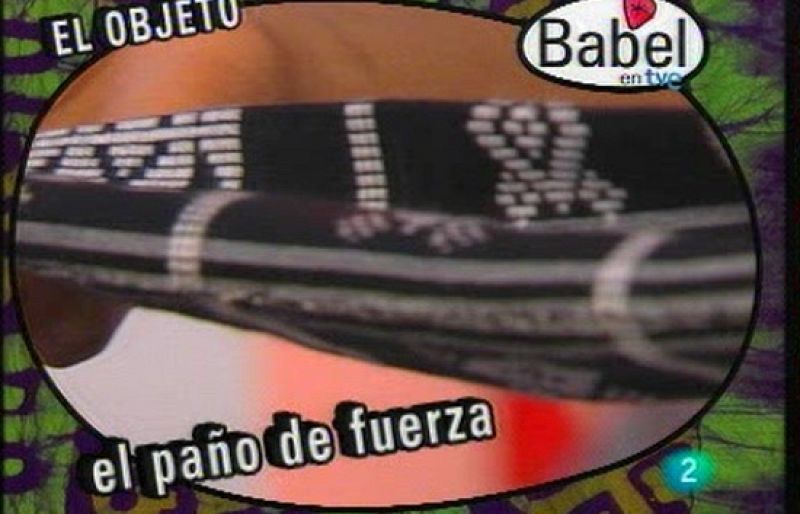 Babel en TVE - Curiosidades: El paño de la fuerza